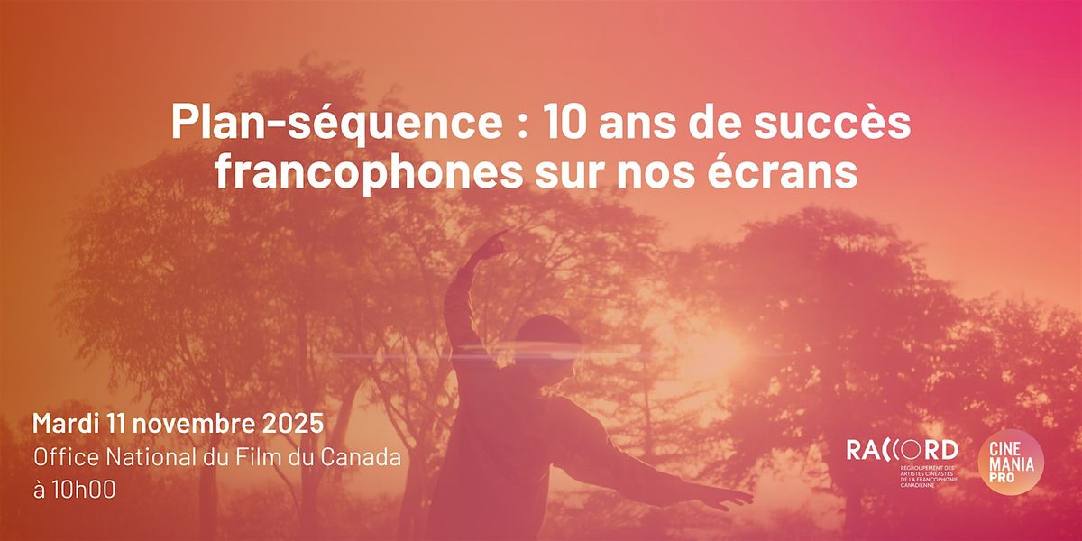 Plan-s\u00e9quence : 10 ans de succ\u00e8s francophones sur nos \u00e9crans