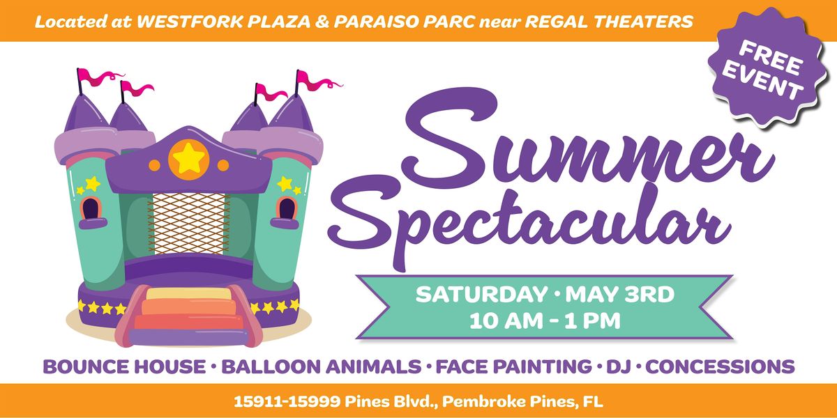 Summer Spectacular at Westfork Plaza & Paraiso Parc (FREE EVENT!)