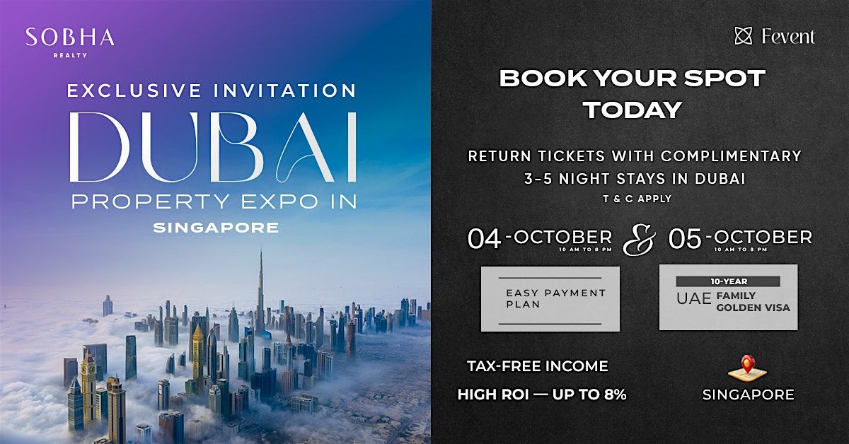 Dubai Property Expo in Singapore| 4th & 5th Oct 2025 | Sobha