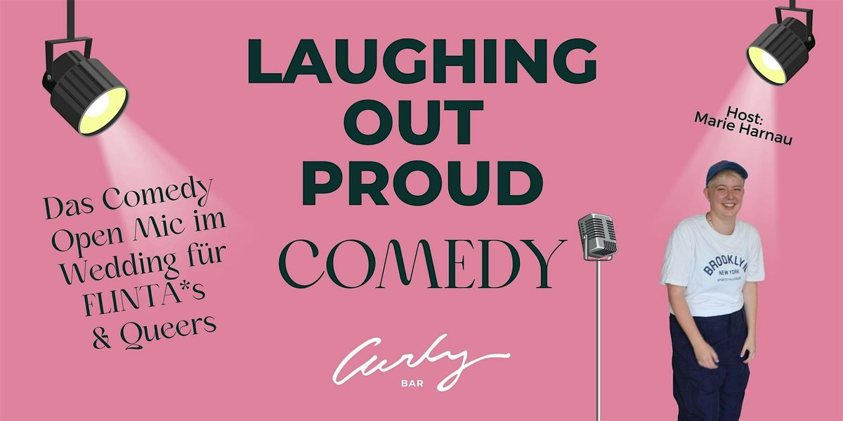 Laughing Out Proud: FLINTA* & Queer Comedy im Wedding