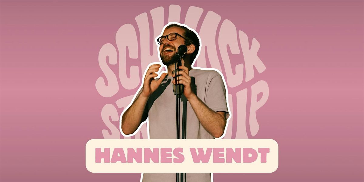 SCHNACK Stand-Up pr\u00e4sentiert: HANNES WENDT