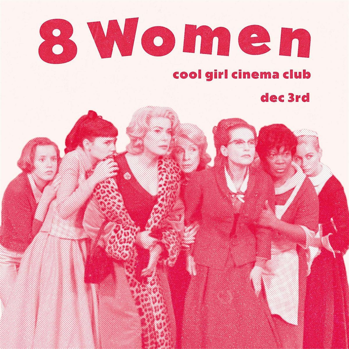 Cool Girl Cinema Club: 8 Women (2002) Screening Party