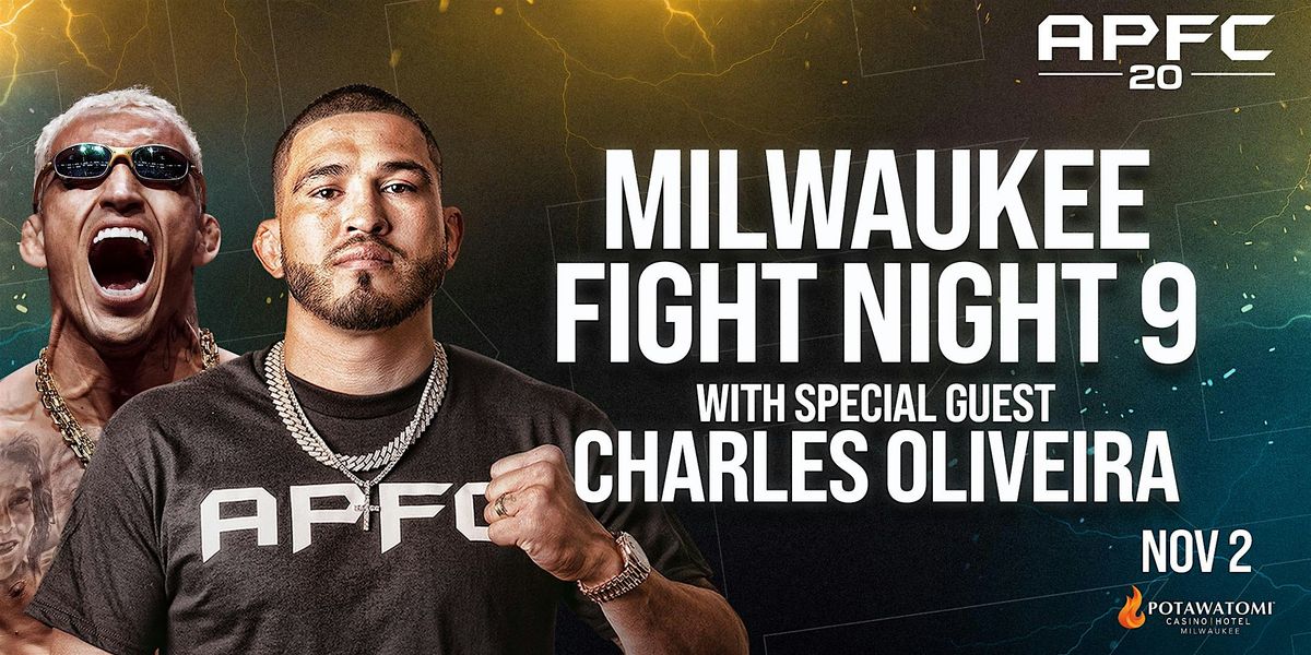 APFC 20 Milwaukee Fight Night IX feat Charles Oliveira