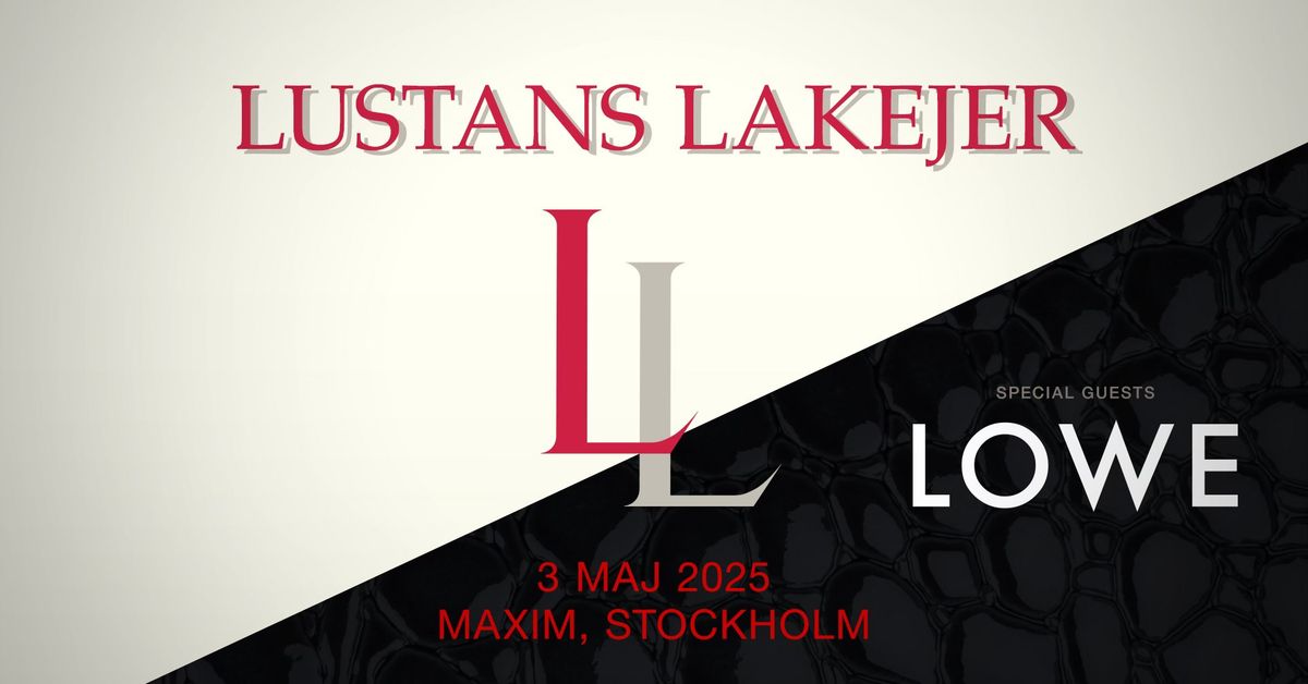 LUSTANS LAKEJER  \u201dUppdrag i Gen\u00e8ve\u201d + \u201dElixir\u201d. Special Guests: Lowe