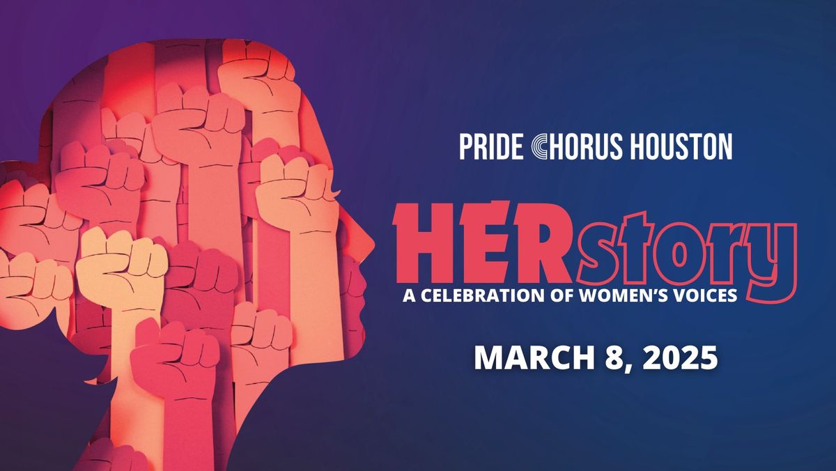 Pride Chorus Houston: HerStory