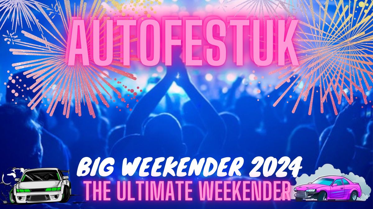 AutofestUK Big Weekender 2024
