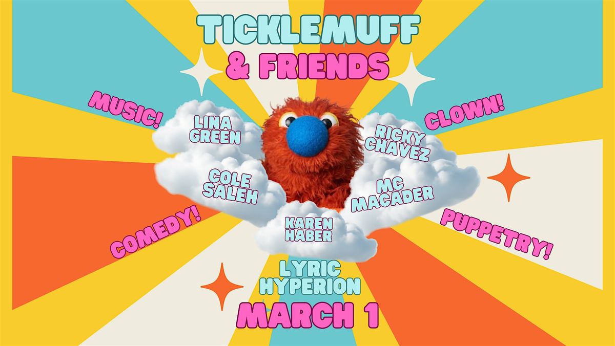 Ticklemuff & Friends