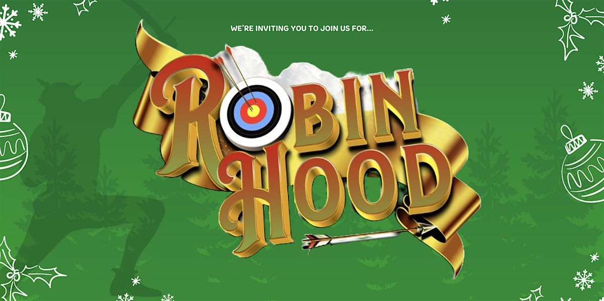 Robin Hood Pantomime in Wisbech!