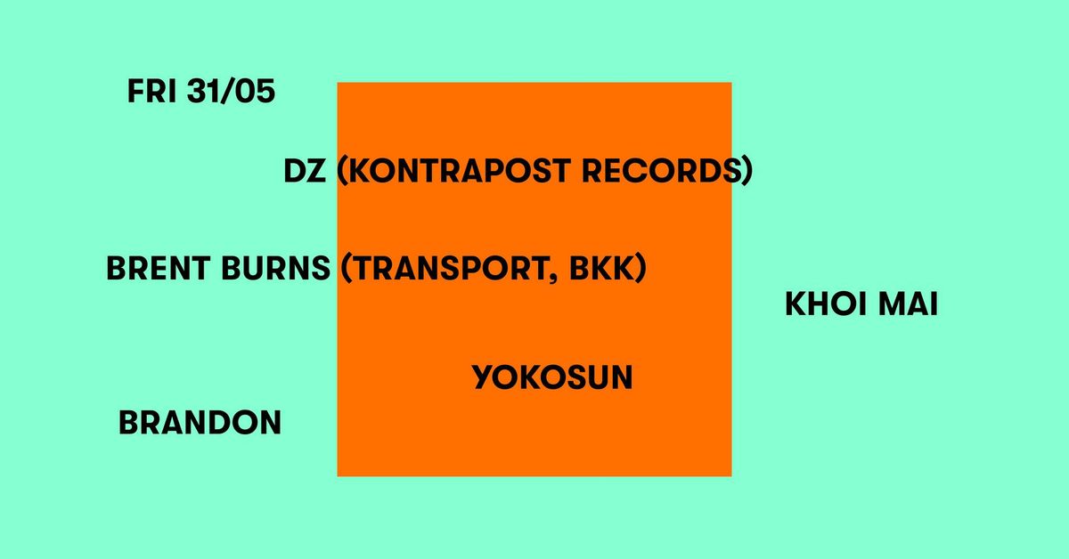 DZ (Kontrapost Records), Brent Burns (Transport), Khoi Mai, Yokosun