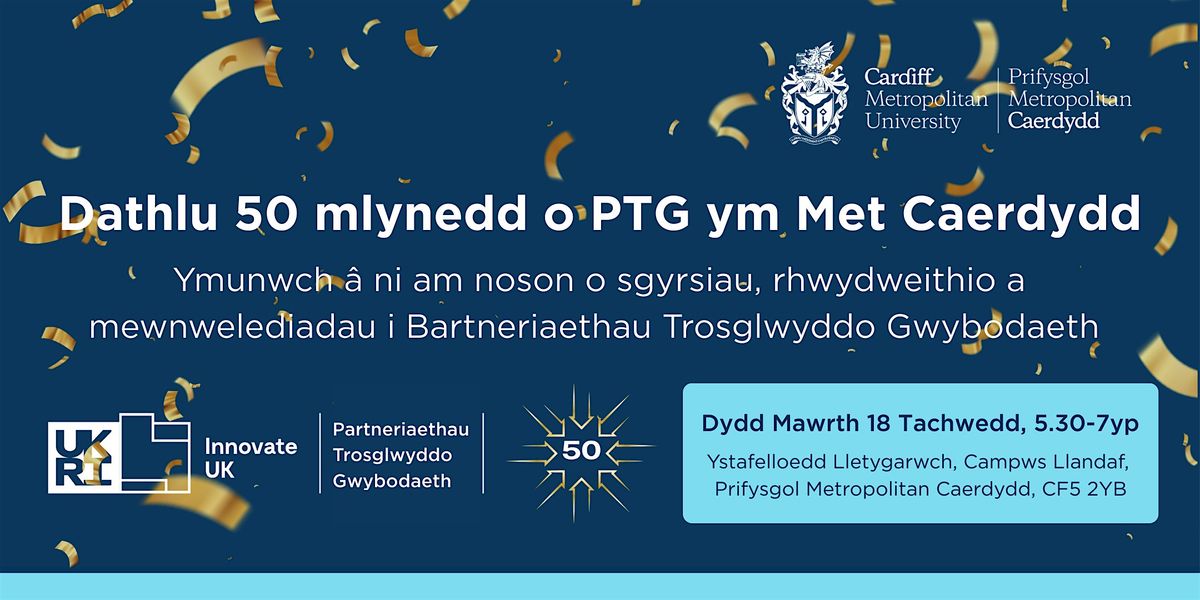 Dathlu 50 mlynedd o PTG ym Met Caerdydd
