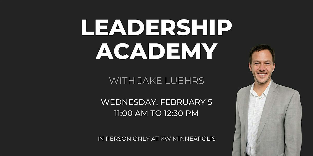 MPLS LAKES | FEBRUARY 5| Leadership Academy with Jake Luehrs