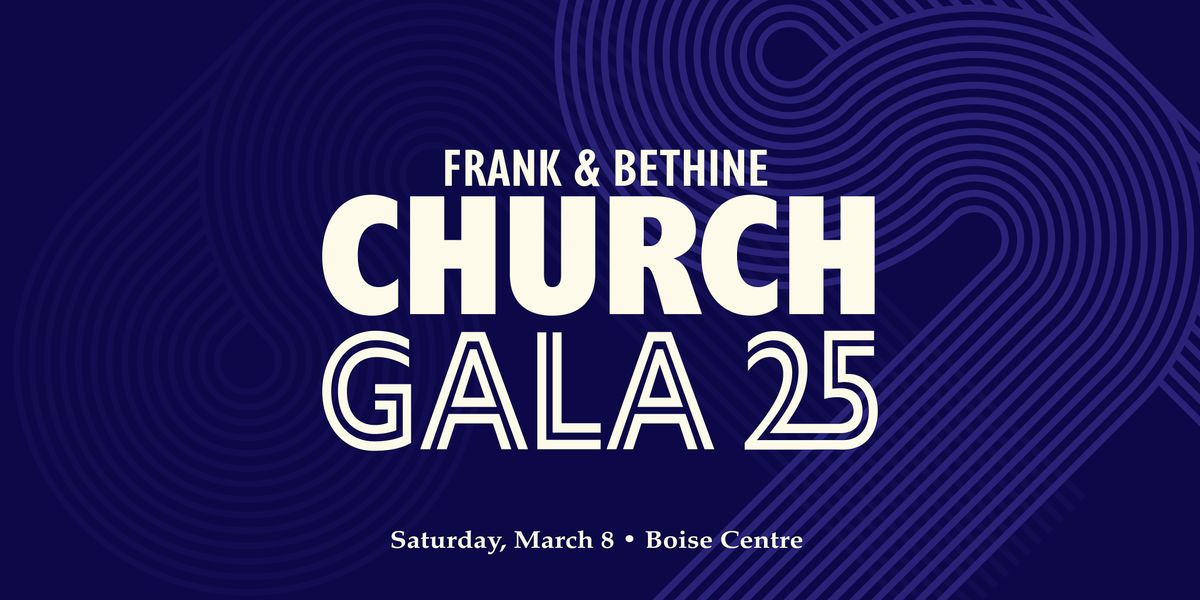 31st Annual Frank and Bethine Church Gala