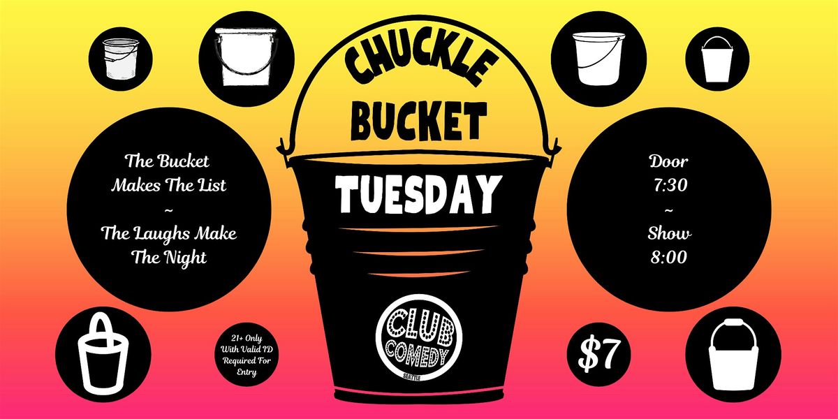 Chuckle Bucket Tuesday at Club Comedy Seattle 8\/19\/2025 8:00PM