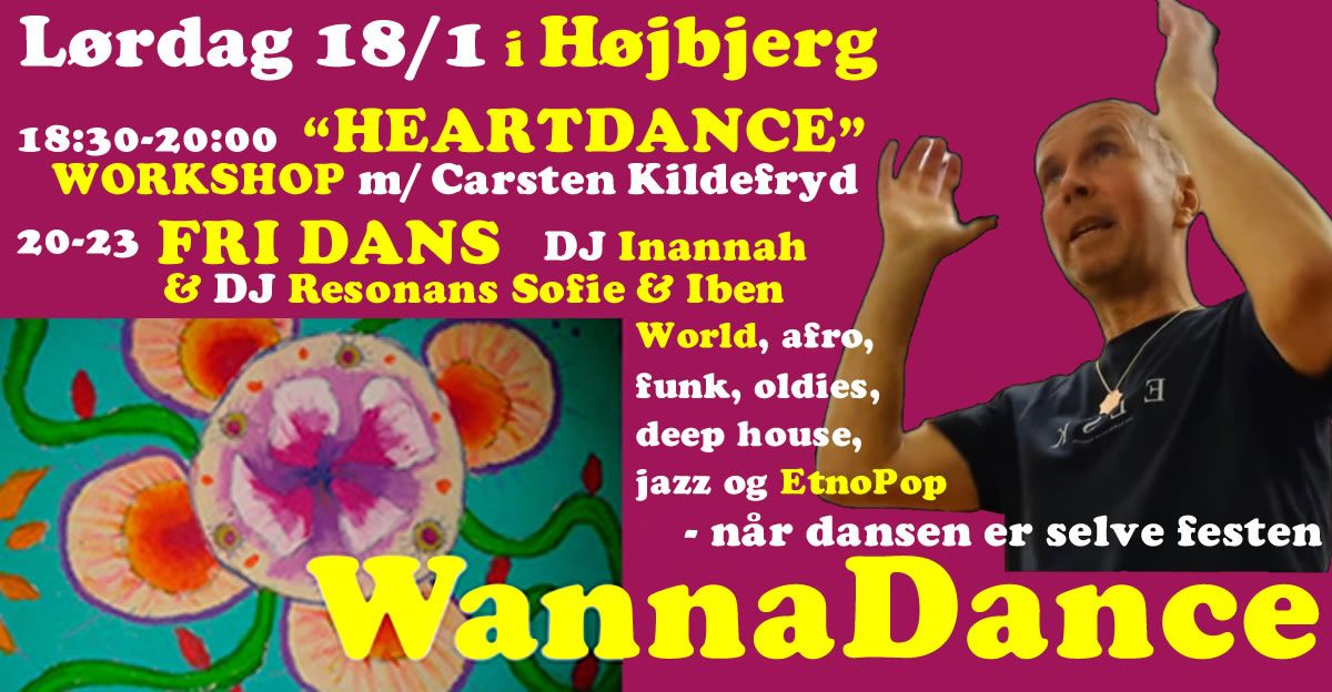 H\u00d8JBJERG 18:30-20: \u201cHEARTDANCE" med Carsten Kildefryd   20-23: FRI DANS med DJ Inannah & DJ Resonans