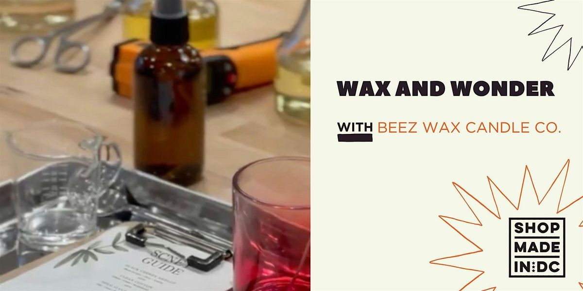 Wind Down Wednesday: Wax and Wonder w\/ Beez Wax Co.