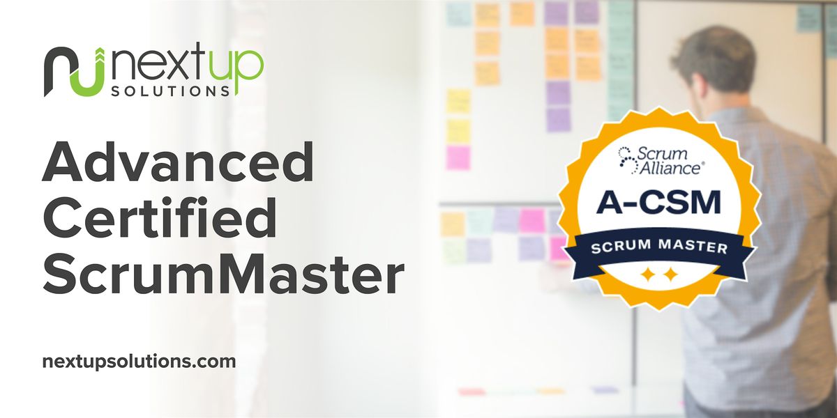 Advanced Certified ScrumMaster (A-CSM) Training (Virtual)