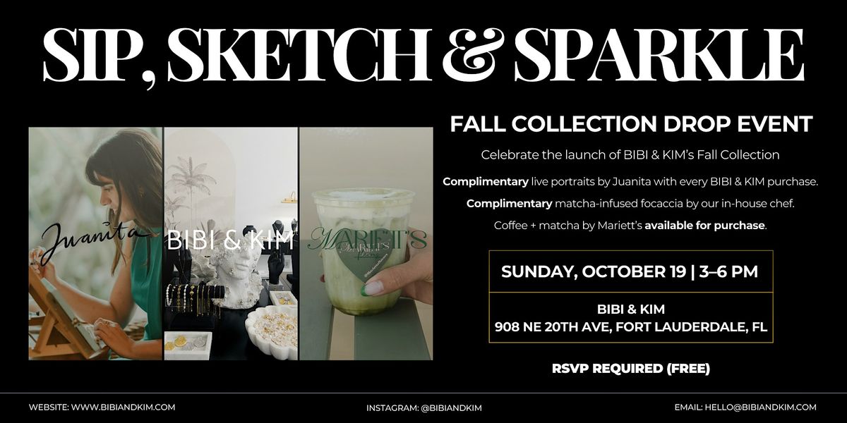 Sip, Sketch & Sparkle: A BIBI & KIM Fall Collection Drop Event