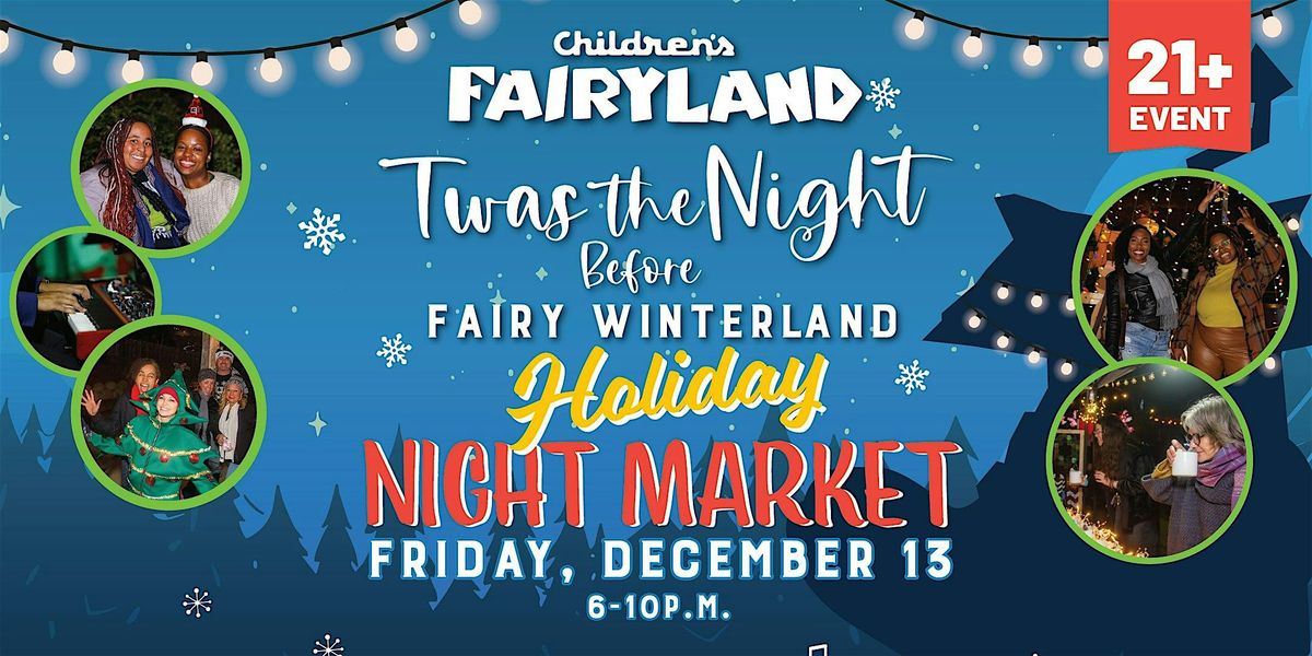 Holiday Night Market: 21+ Party at Children's Fairyland!