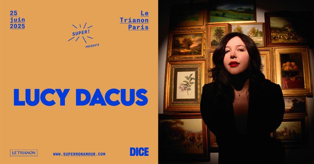 Super! \u2013 Lucy Dacus le 25 juin 2025 au Trianon