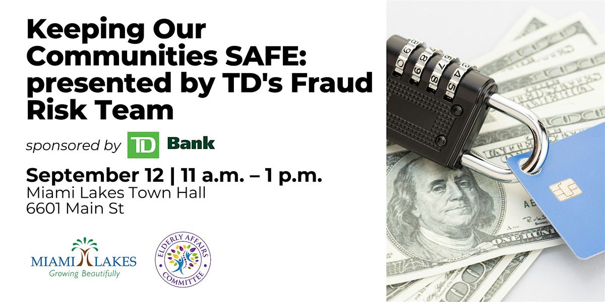 Keeping Our Communities SAFE: presented by TD's Fraud Risk Team