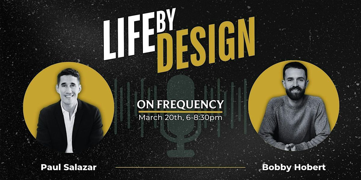 Design Your Future: A Conversation with Bobby Hobert x Paul Salazar