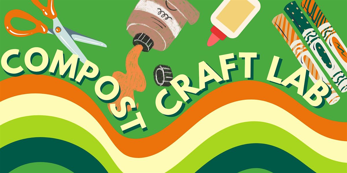 Compost Craft Lab!