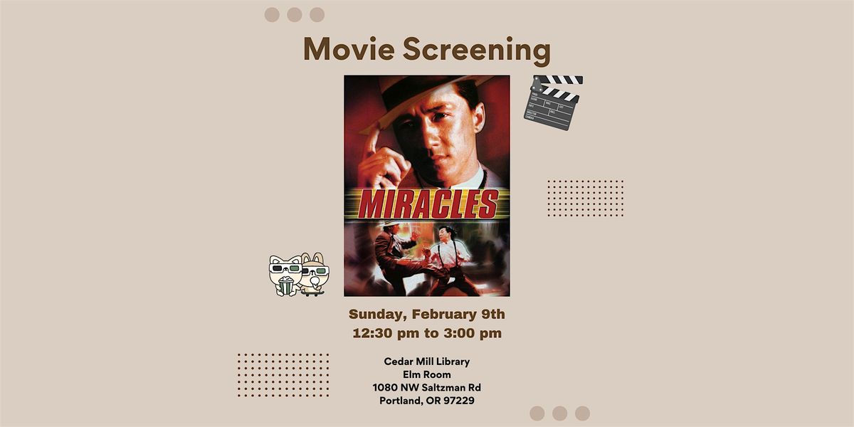 Movie Screening - Miracles (\u5947\u8e5f)