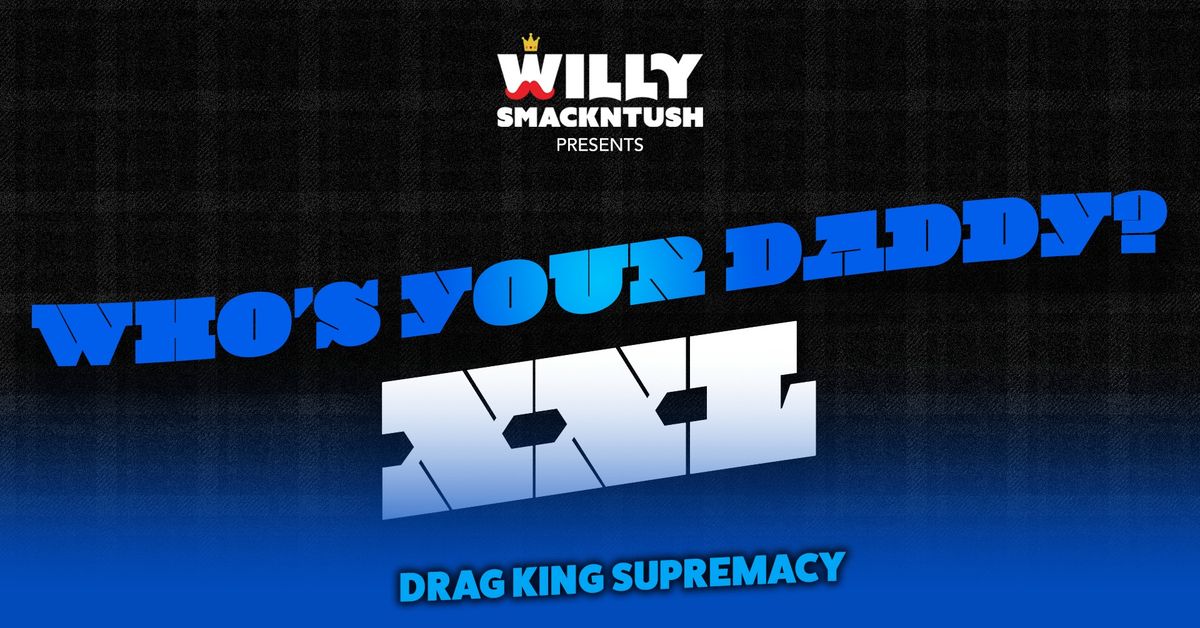 Who's your Daddy?! XXL