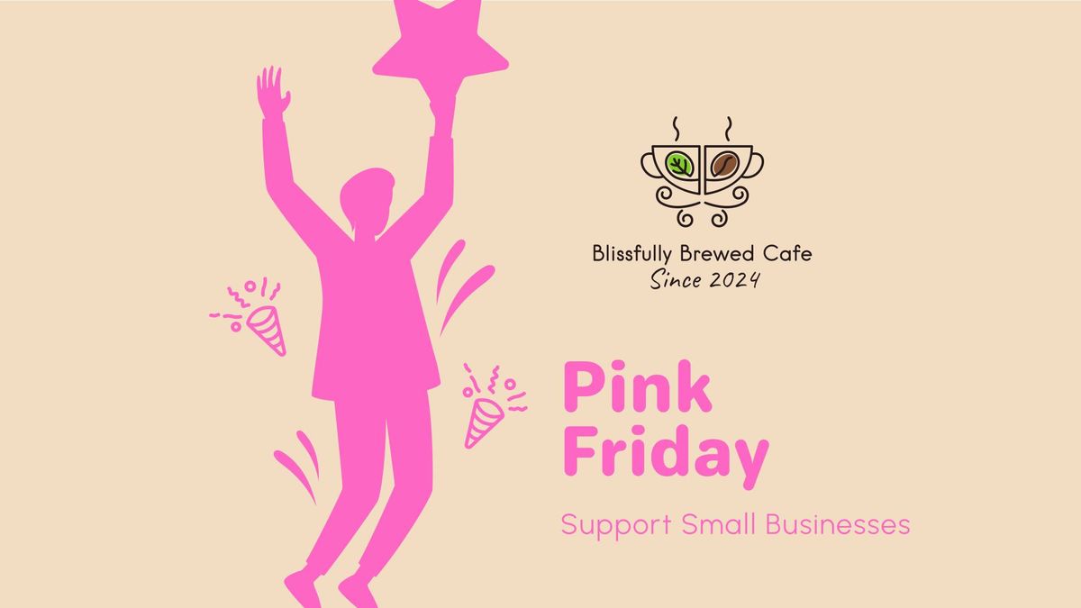 Pink Friday - Shop Small First