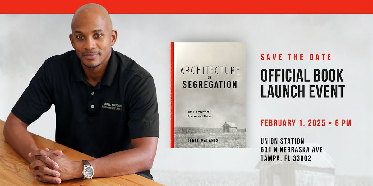 Book Launch: The Architecture of Segregation by Jerel McCants