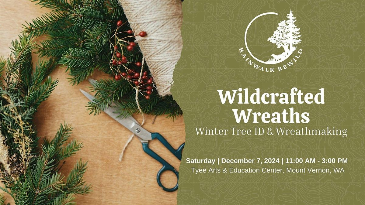 Wildcrafted Wreathmaking Workshop