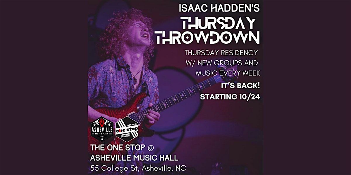 Isaac Hadden's Thursday Throwdown RETURNS!