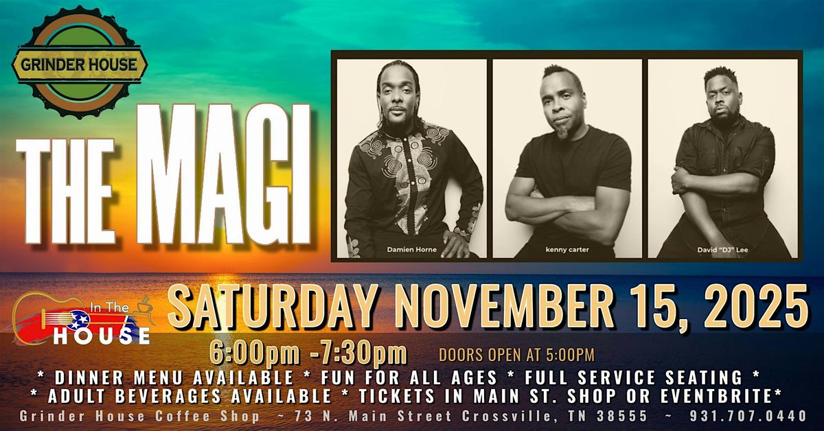 The Magi LIVE 'In the House'