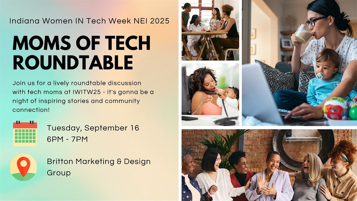 Mom's of Tech Roundtable | Indiana Women IN Tech Week 2025