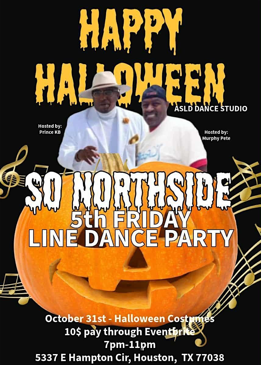 5TH FRIDAY LINE DANCE SOCIAL HAPPY HALLOWEEN - #SoNORTHSIDE