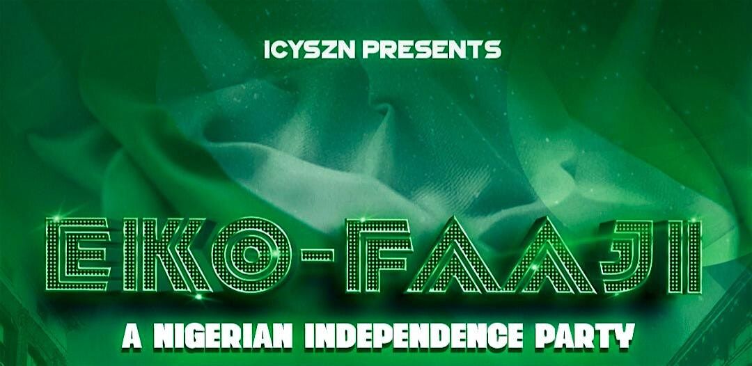 EKO-FAAJI: A NIGERIAN INDEPENDENCE PARTY