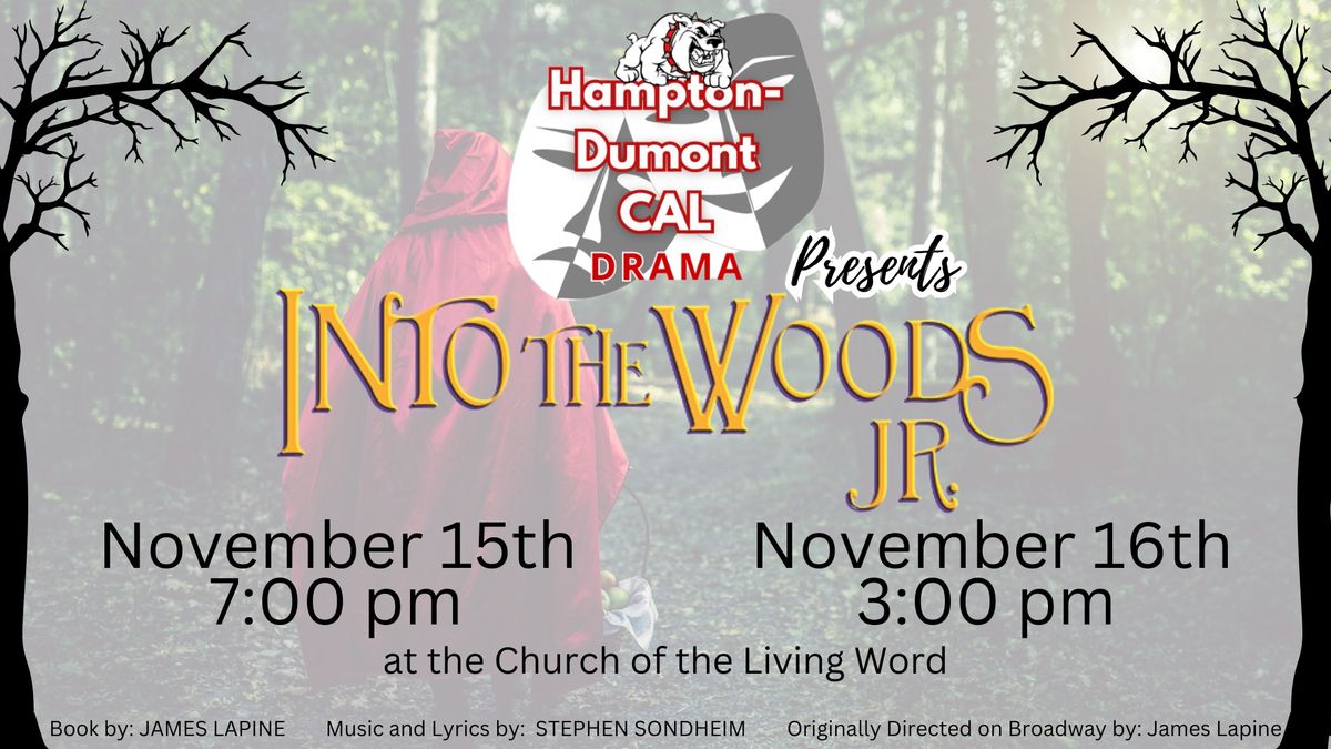 Hampton-Dumont-CAL Drama presents Into the Woods Jr.