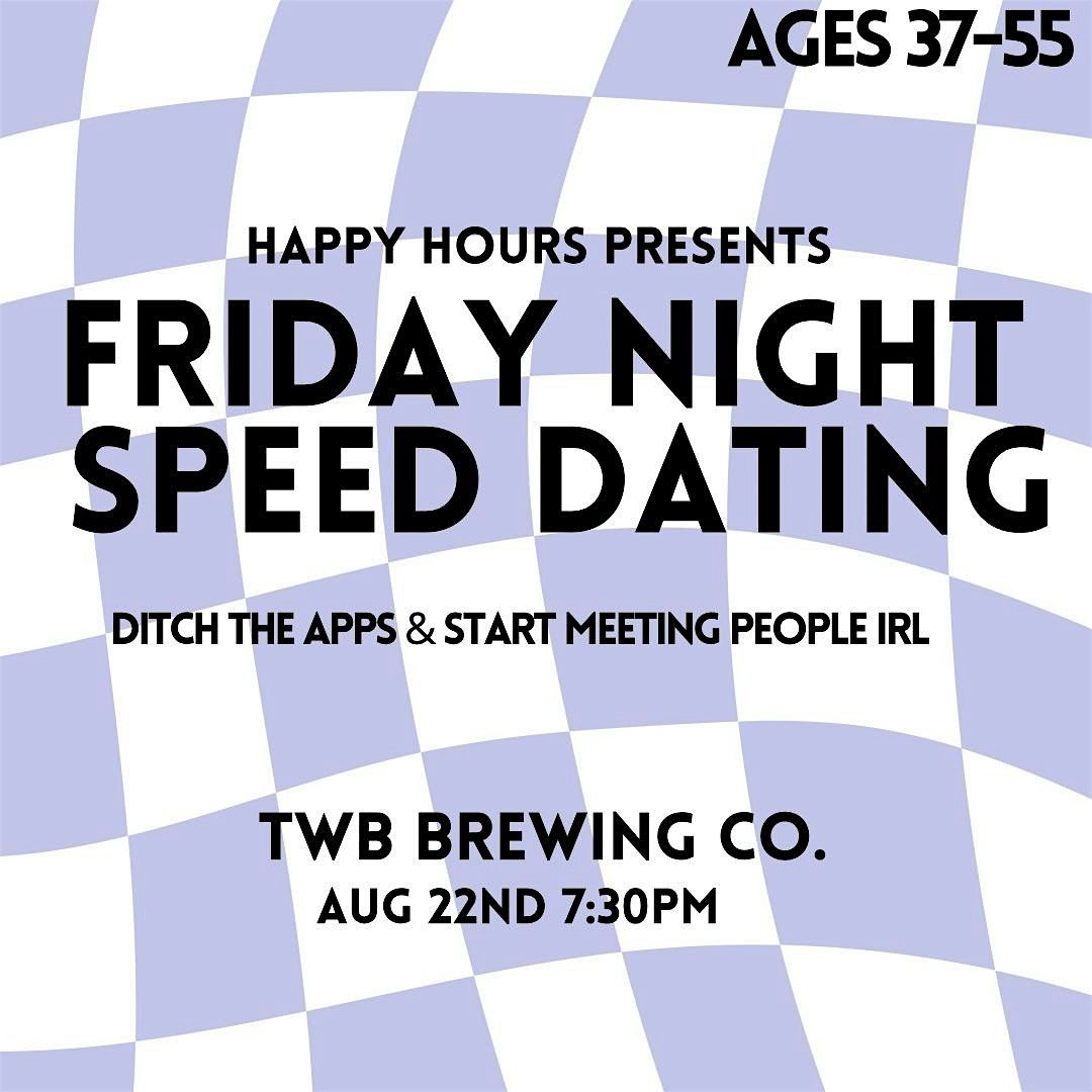 Friday Night Speed Dating Ages 37-55 @TWB Brewing (Kitchener)