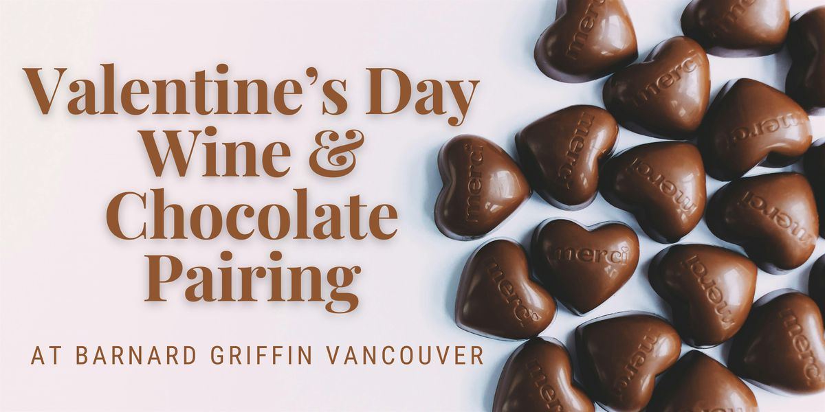 Valentine's Day Wine and  Chocolate Pairing at Barnard Griffin - VANCOUVER