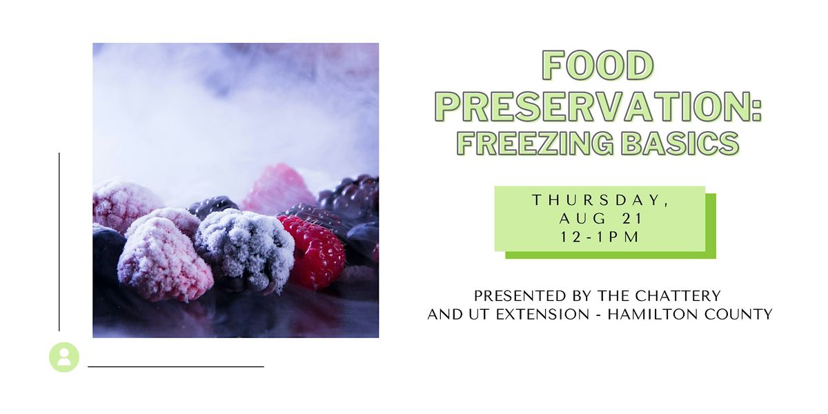 Food Preservation: Freezing Basics at UT Extension Hamilton County