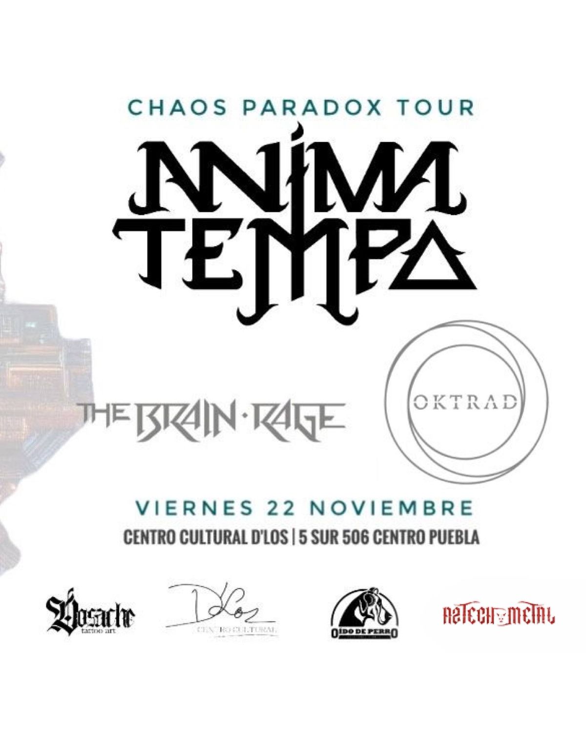 Anima Tempo + The Brain Rage + Oktrad en PUEBLA!