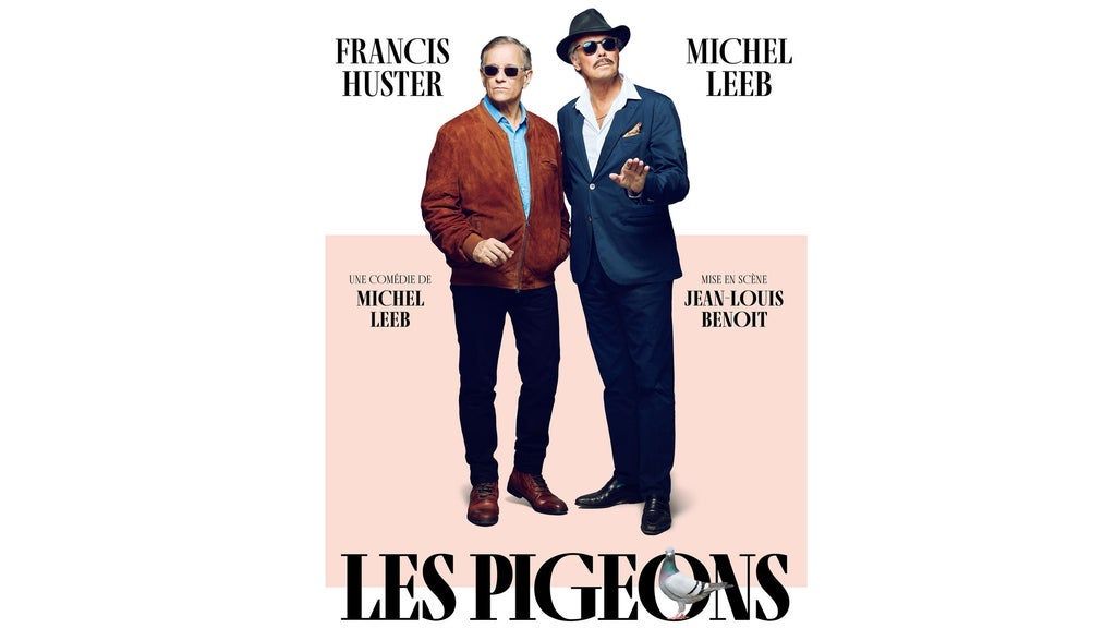 \u00ab Les Pigeons \u00bb avec Michel Leeb et Francis Huster