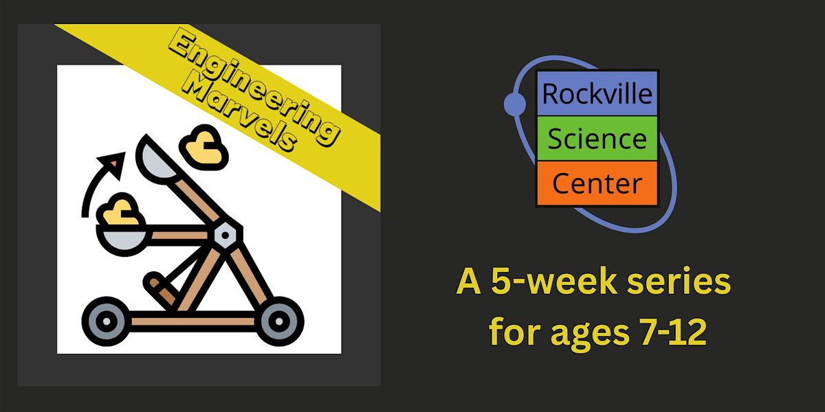 Homeschool Engineering Marvels (ages 7-12)