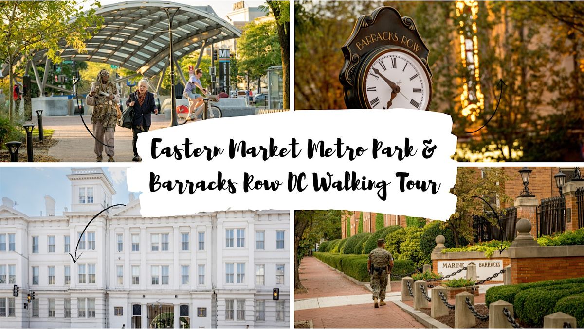 Eastern Market Metro Park & Barracks Row DC Walking Tour