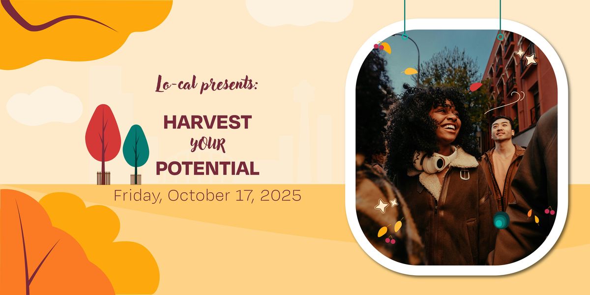 Harvest Your Potential \u2013 LO-CAL Networking Night