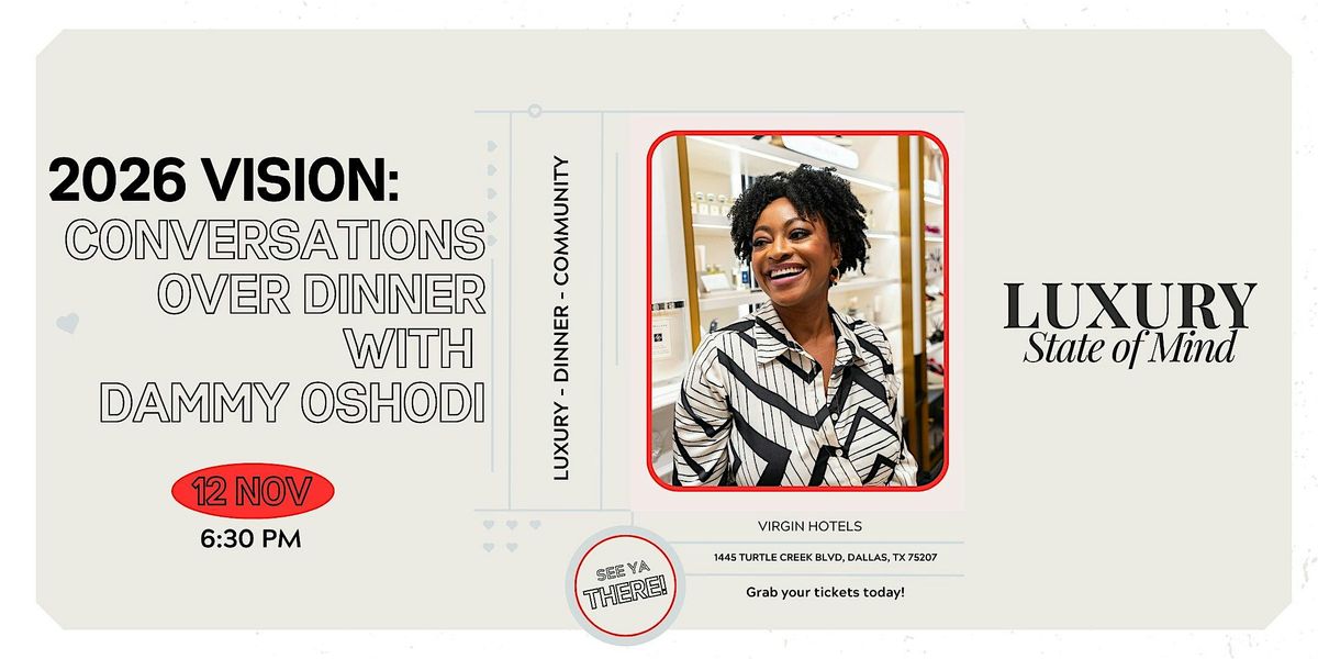 Luxury State of Mind Presents: Conversations Over Dinner \u2014 2026 Vision