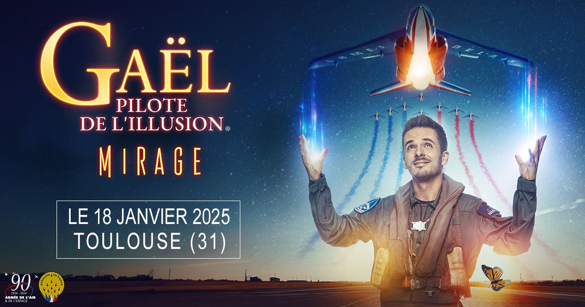 Ga\u00ebl pilote de l'illusion | Z\u00e9nith Toulouse Metropole