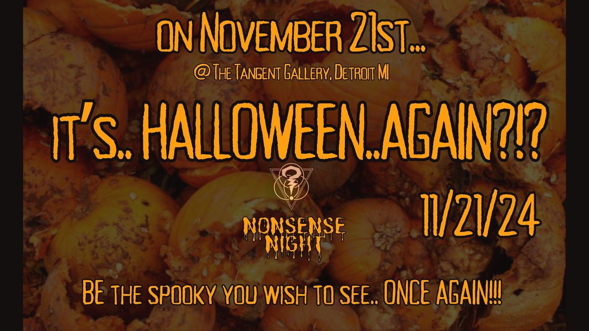 HALLOWEENAGAINIGANZ \ud83c\udf83 \ud83c\udf83 (a Halloween party on 11\/21)