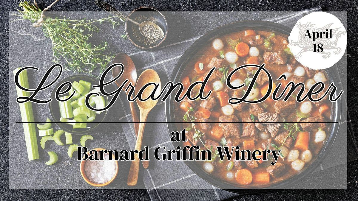 Le Grand D\u00eener at Barnard Griffin - RICHLAND