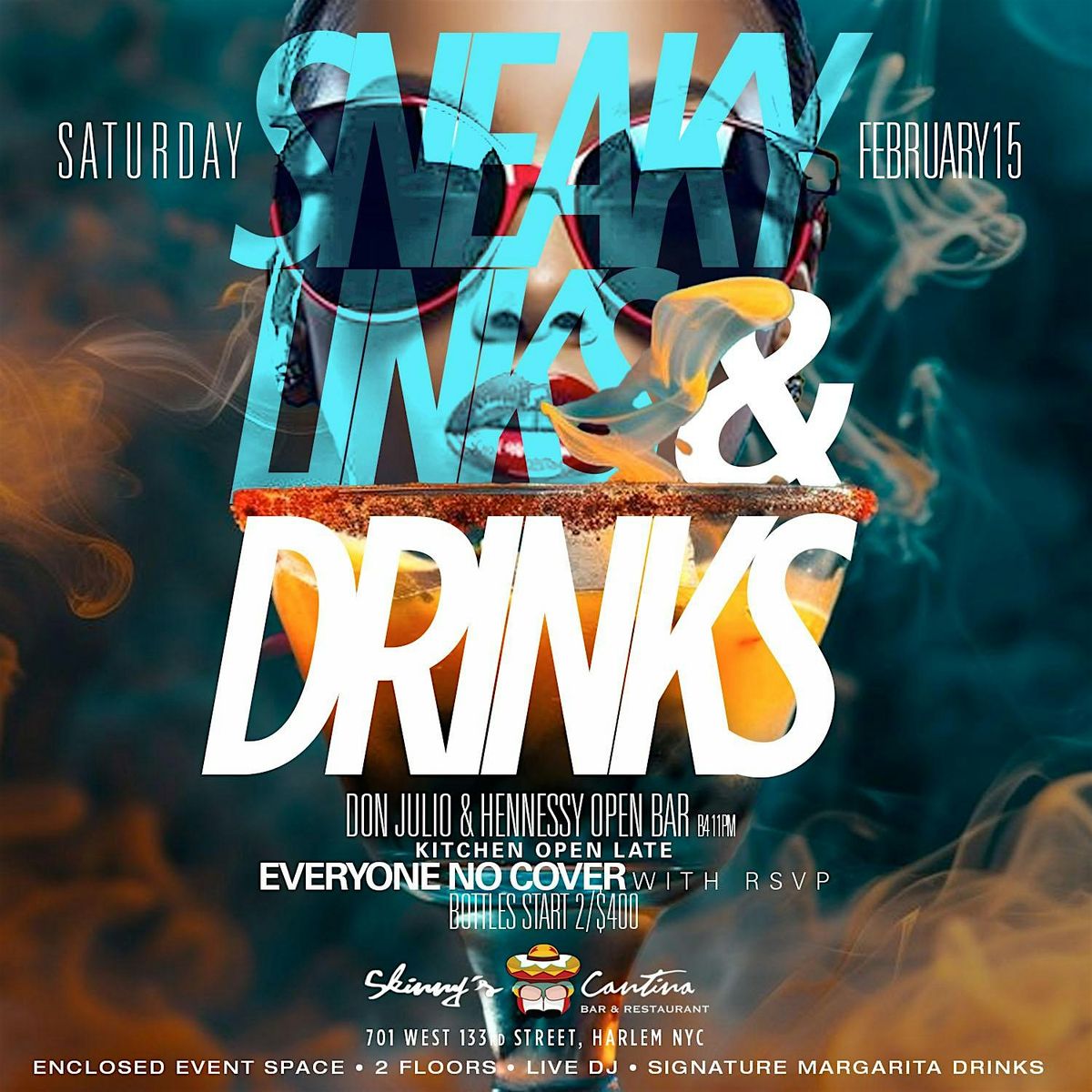 SNEAKY LINKS N DRINKS,  Don Julio x Henny Open Bar, Free Entry, Live Music